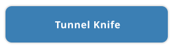 Tunnel Knife