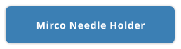 Mirco Needle Holder